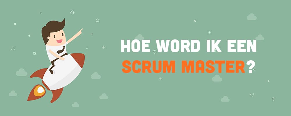 Hoe word ik scrum master?
